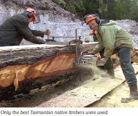 Only the best Tasmanian native timbers were used.